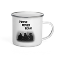 Enamel Mug — You've Never Bean