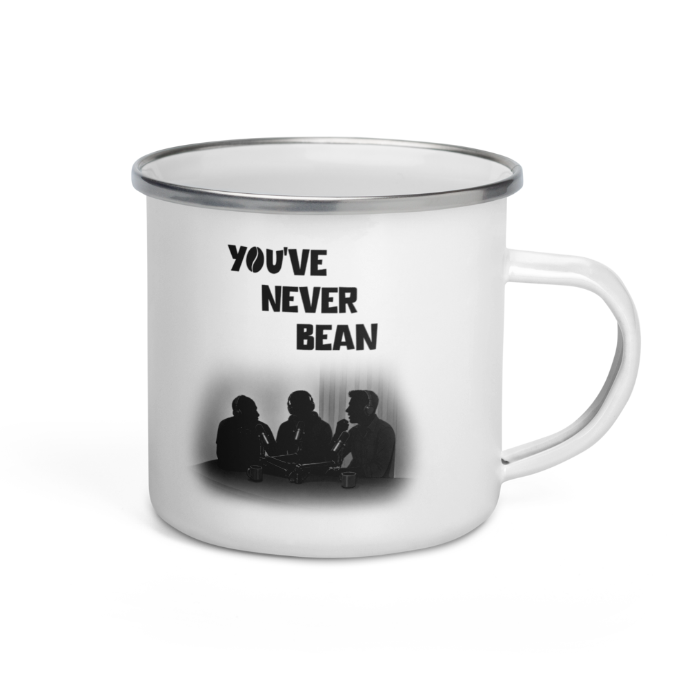 Enamel Mug — You've Never Bean