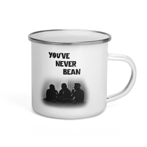 Enamel Mug — You've Never Bean